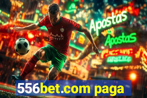 556bet.com paga